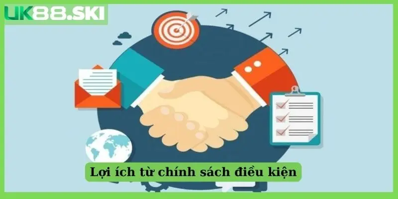 Lợi ích từ chính sách điều kiện
