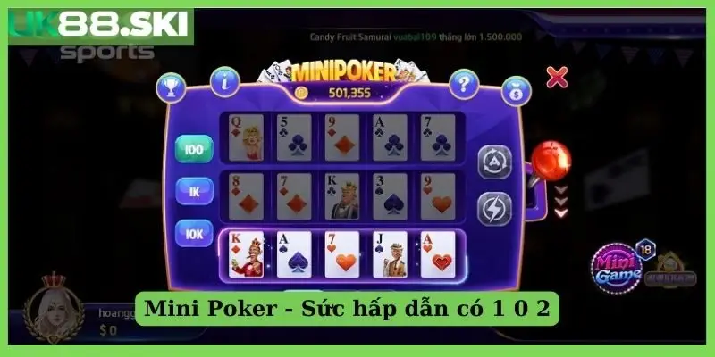 Mini Poker- Sức hút có 1 0 2