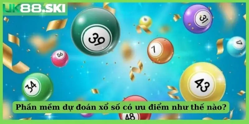 Phần mềm dự đoán xổ số có ưu điểm như thế nào?